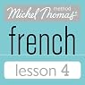 Michel Thomas Beginner French Lesson 4