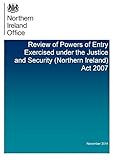 Review of powers of entry exercised under the Justice and Security (Northern Ireland) Act 2007