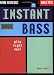 Instant Bass: Play Right Now! (Berklee Methods)