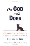 On God and Dogs: A Christian Theology of Compassion for Animals