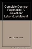 Complete denture prosthetics : a clinical and laboratory manual