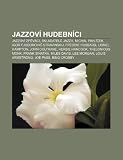 Jazzov Hudebn CI: Jazzov Zp V CI, Skladatel Jazzu, Michal Pavl Ek, Igor Fjodorovi Stravinskij, Freddie Hubbard, Lionel Hampton