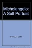 Michelangelo: a self-portrait : text and sources