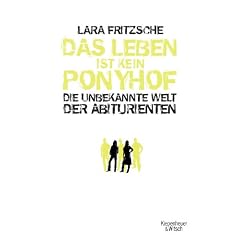 Das Leben ist kein Ponyhof: Die unbekannte Welt der Abiturienten