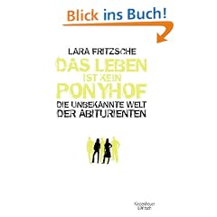 Das Leben ist kein Ponyhof: Die unbekannte Welt der Abiturienten