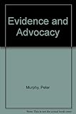 Evidence and advocacy