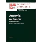 Anaemia in Cancer: European School of Oncology Scientific Updates (European Practice in... by C. Bokemeyer