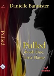 Pulled (Twin Flames Trilogy (Book 1: First Flame))
