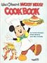 Walt Disney's Mickey Mouse Cookbook: Favorite Recipes from Mickey and His Friends