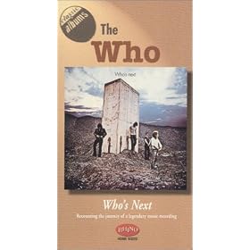Click here to buy  Classic Albums - The Who: Who's Next  by John Entwistle, Roger Daltrey, Bob Pridden, Pete Townshend, and Bob Smeaton.