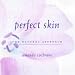 Perfect Skin: A Natural Approach
