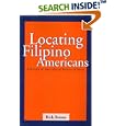 Locating Filipino Americans (Asian American History and Cultu) by  Rick Bonus