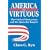 America the Virtuous: The Crisis of Democracy and the Quest for Empire