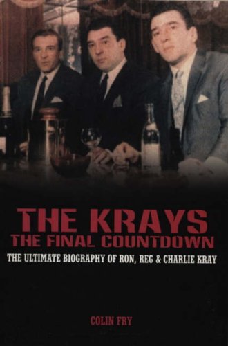 City Travel Guides Discounted  Books : The Krays: The Final Countdown - The Ultimate Biography of Ron, Reg and Charlie Kray