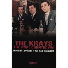 The Krays: The Final Countdown - The Ultimate Biography of Ron, Reg and Charlie Kray