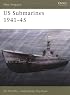 US Submarines 1941-45 (New Vanguard)