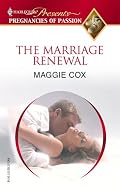 The Marriage Renewal (Harlequin Presents Pregnancies of Passion)