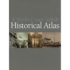A Sto: Lo-Coast Salish Historical Atlas