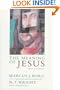 The Meaning of Jesus: Two Visions