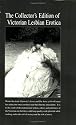 The Collector's Edition of Victorian Lesbian Erotica