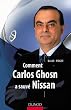 Comment Carlos Ghosn a sauv� Nissan