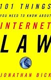 101 Things You Need to Know About Internet Law