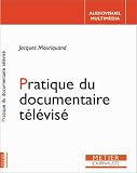 Revue Victoires éditions  / Pratique du documentaire télévisé
