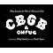 CBGB : THE BIRTHPLACE OF PUNK - 1973-2006 - RIP