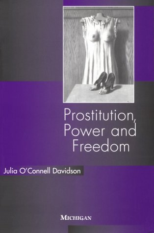 Prostitution, Power and Freedom