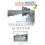 Around Folkestone and Hythe (In Old Photographs)