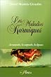 Les Maladies Karmiques... les reconna�tre, les comprendre, les d�passer.
