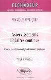 Physique appliquée, Avertissements linéaires continus : Cours, exercices corrigés et travaux pratiques