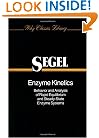 Enzyme Kinetics: Behavior and Analysis of Rapid Equilibrium and Steady-State Enzyme Systems (Wiley Classics Library)