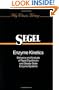 Enzyme Kinetics: Behavior and Analysis of Rapid Equilibrium and Steady-State Enzyme Systems (Wiley Classics Library)
