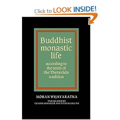 Buddhist Monastic Life: According to the Texts of the Theravada Tradition