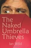The Naked Umbrella Thieves