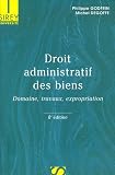 Droit administratif des biens : Domaine, travaux, expropriation