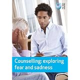 Counselling: Exploring Fear and Sadness