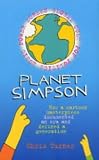 Planet Simpson: How A Cartoon Masterpiece Defined a Generation