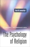 More details of book titled: Psychology of Religion: A Short Introduction