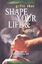 Gifts That Shape Your Life & Change Your World