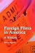 Book Foreign Films in America: A History