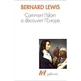 Comment l'Islam a d�couvert l'Europepar Bernard Lewis
