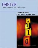 EIGRP for IP: Basic Operation and Configuration (The Addison-Wesley Networking Basics Series)
