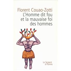 L'Homme dit fou et la mauvaise foi des hommes