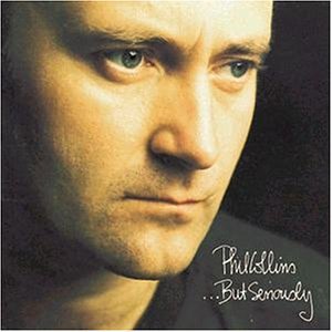 phil collins but seriously