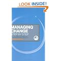 Managing Change Step by Step: All You Need to Build a Plan and Make it Happen