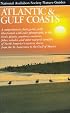 National Audubon Society Regional Guide to Atlantic and Gulf Coast: A Personal Journey (Audubon Society Nature Guides)