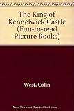 The King of Kennelwick Castle