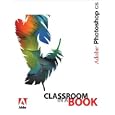 Adobe Photoshop Cs Classroom in a Book by  Adobe Creative Team